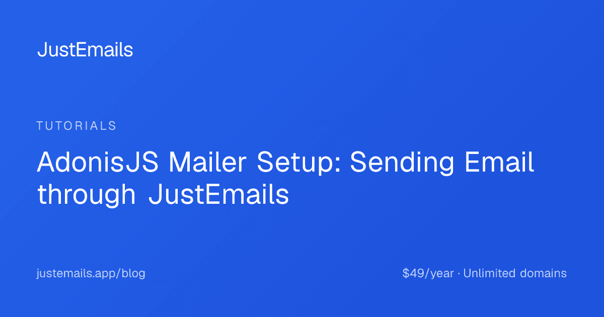Cover for AdonisJS Mailer Setup: Sending Email through JustEmails