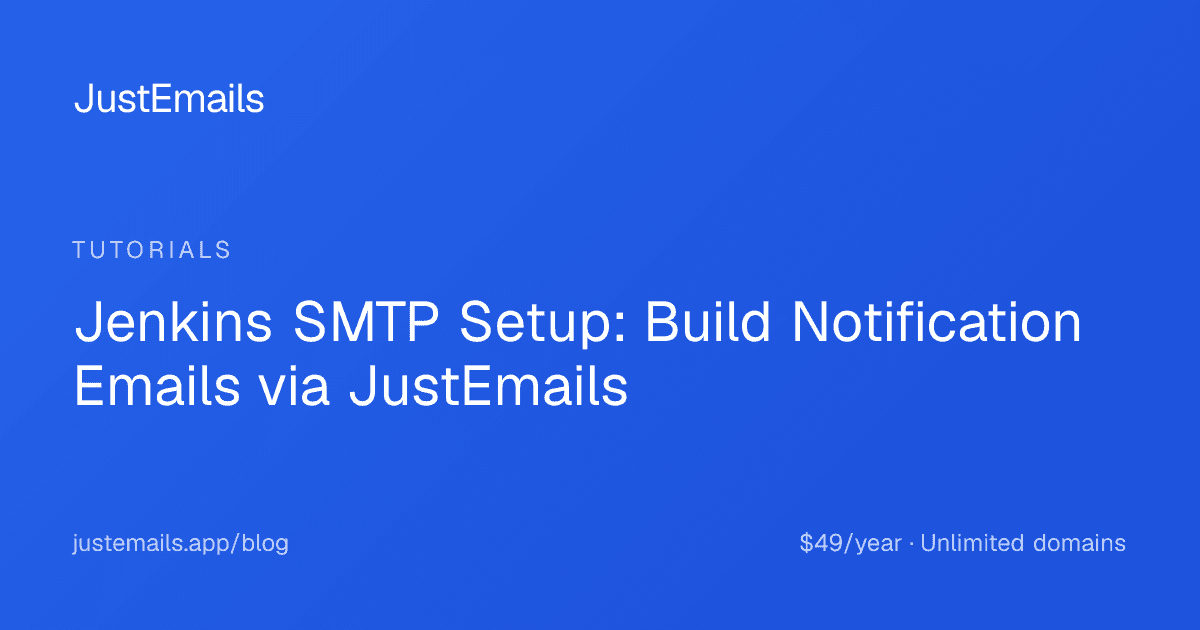 Cover for Jenkins SMTP Setup: Build Notification Emails via JustEmails