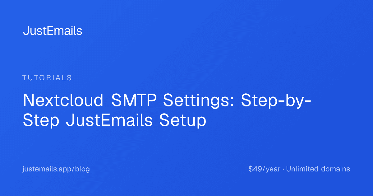 Cover for Nextcloud SMTP Settings: Step-by-Step JustEmails Setup