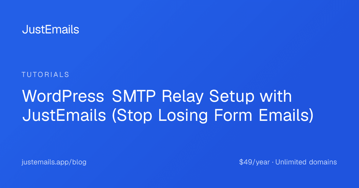 Cover for WordPress SMTP Relay Setup with JustEmails (Stop Losing Form Emails)