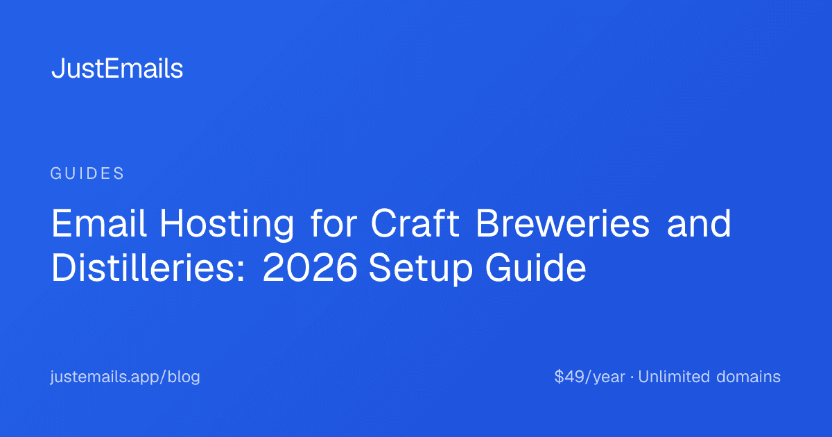 Cover for Email Hosting for Craft Breweries and Distilleries: 2026 Setup Guide