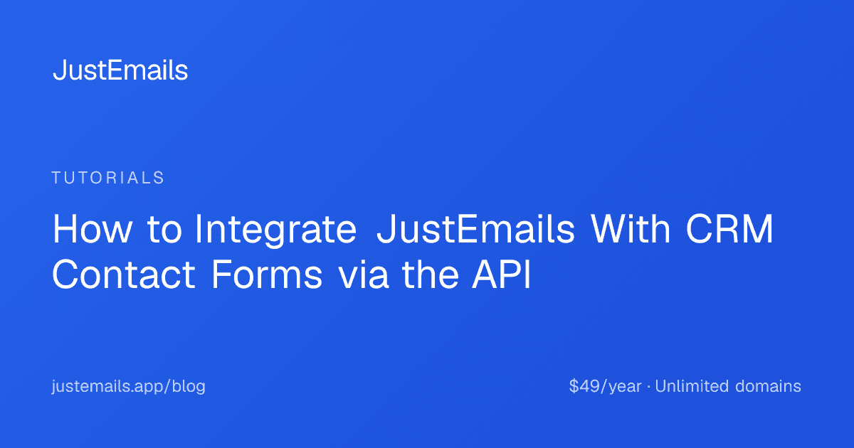 Cover for How to Integrate JustEmails With CRM Contact Forms via the API