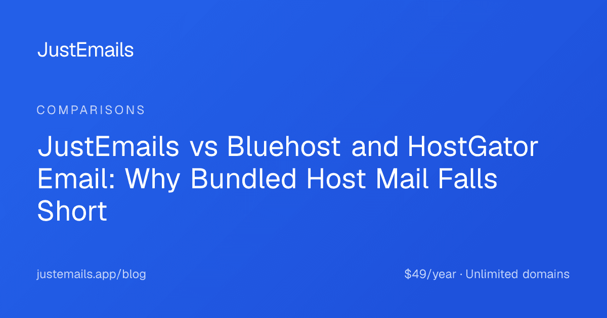 Cover for JustEmails vs Bluehost and HostGator Email: Why Bundled Host Mail Falls Short