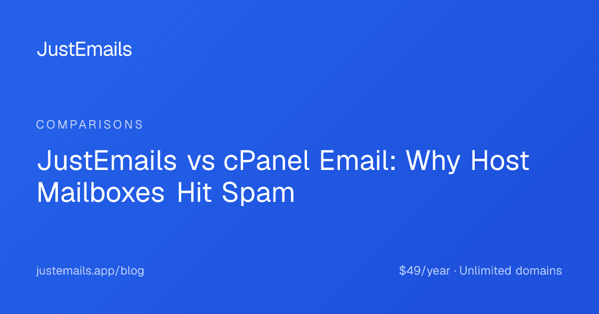 Cover for JustEmails vs cPanel Email: Why Host Mailboxes Hit Spam