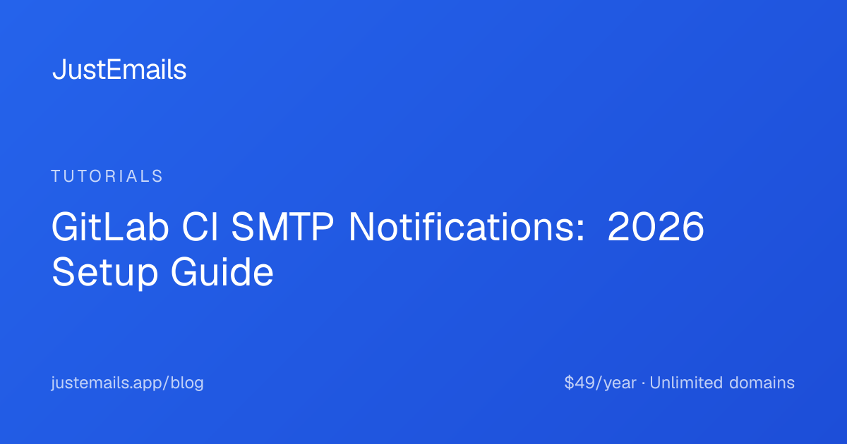 GitLab CI SMTP Notifications: 2026 Setup Guide
