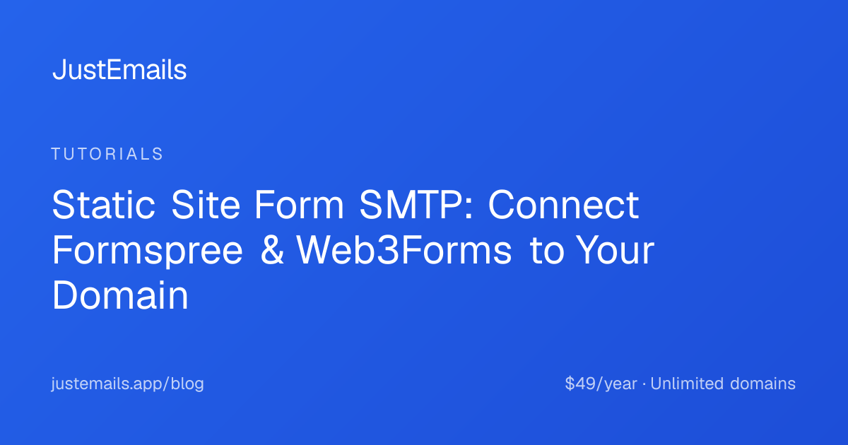 Static Site Form SMTP: Connect Formspree & Web3Forms to Your Domain