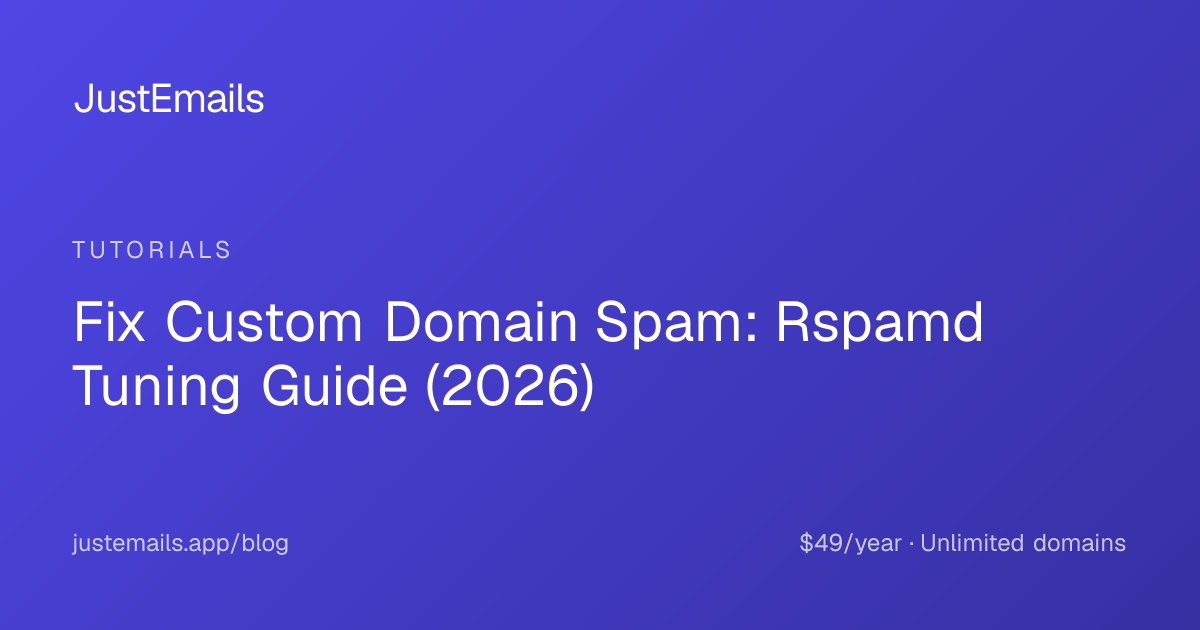 Fix Custom Domain Spam: Rspamd Tuning Guide (2026)